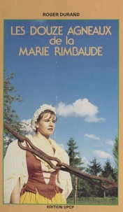 Les Douze agneaux de la Marie Rimbaude