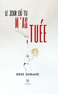 Le jour où tu m'as tuée