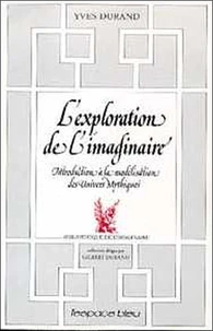 L'Exploration De L'Imaginaire. Introduction A La Moderation Des Univers Mythiques