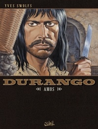 Yves Swolfs - Durango T04 : Amos.