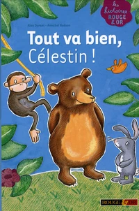 Tout va bien, Célestin !
