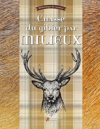 Chasse du gibier par milieux