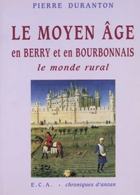 Le Moyen Age en Berry et en Bourbonnais
