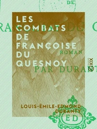 Les Combats de Françoise du Quesnoy