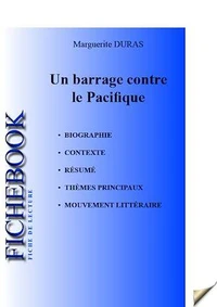 Fiche de lecture Un barrage contre le Pacifique (complète)