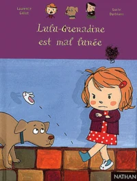 Lulu-Grenadine Est Mal Lunee