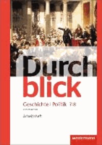 Durchblick Geschichte und Politik 7 / 8. Arbeitsheft. Differenzierende Ausgabe. Niedersachsen - Ausgabe 2012.