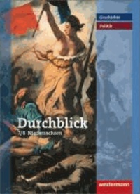 Durchblick Geschichte und Politik 7/8. Realschule. Niedersachsen - Ausgabe 2008.