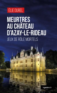Meurtres au château d'Azay-le-Rideau
