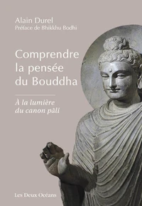 Comprendre la pensée du Bouddha