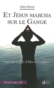 Et Jésus marcha sur le Gange
