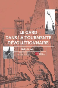 Le Gard dans la tourmente révolutionnaire