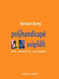 Le polyhandicapé et son soignant