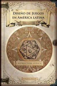 Diseño de juegos en América latina: Estructura lúdica