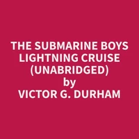 The Submarine Boys Lightning Cruise (Unabridged)