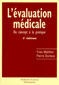 L'Evaluation Medicale. Du Concept A La Pratique, 2eme Edition