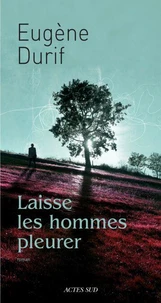 Laisse les hommes pleurer