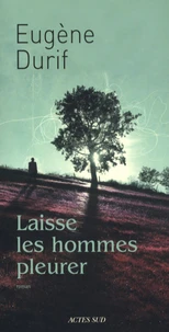 Laisse les hommes pleurer