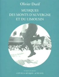 Musiques Des Monts D'Auvergne Et Du Limousin. Avec Cd Audio