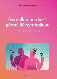 Gémellité perdue et gémellité symbolique : murmures de l'âme