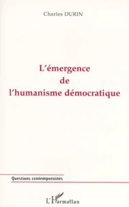 L'émergence de l'humanisme démocratique