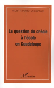 La question du créole à l'école en Guadeloupe