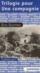 Trilogie pour une compagnie