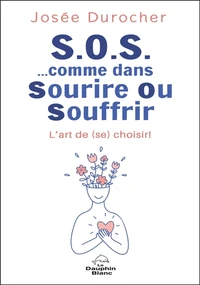 S.O.S. comme dans Sourire Ou Souffrir