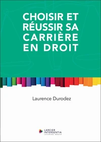 Choisir et réussir sa carrière en droit