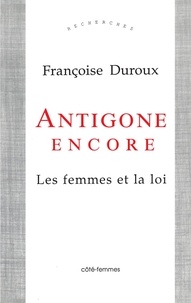  Duroux - Antigone encore les femmes et la loi.