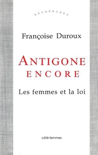 Antigone encore les femmes et la loi