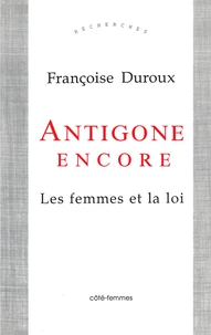Antigone encore les femmes et la loi