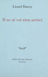 Il ne m'est rien arrivé
