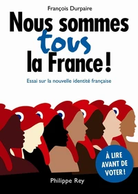 Nous sommes tous la France !