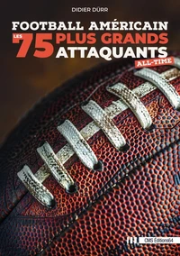 Football americain, les 75 plus grands attaquants all-time
