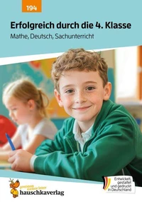 Erfolgreich durch die 4. Klasse – Mathe, Deutsch, Sachunterricht