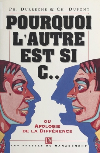 Pourquoi l'autre est si c ou L'apologie de la différence