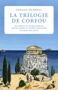 Ma famille et autres animaux ; Oiseaux, bêtes et grandes personnes ; Le jardin des dieux