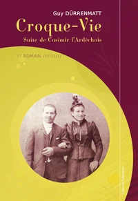 Croque-vie - suite de casimir l'ardechois