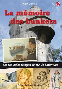 La mémoire des bunkers