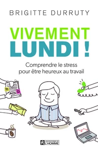Vivement lundi !