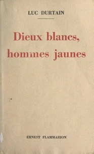 Dieux blancs, hommes jaunes
