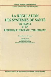 La régulation des systèmes de santé en France et en République fédérale d'Allemagne