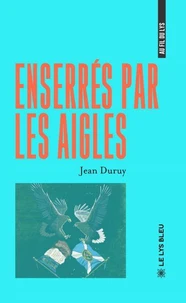 Enserrés par les aigles