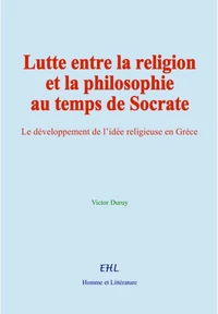 Lutte entre la religion et la philosophie au temps de Socrate