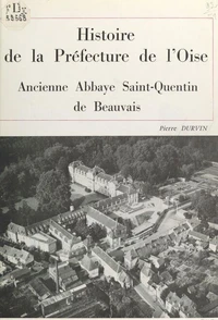 Histoire de la préfecture de l'Oise