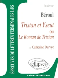 Etude Sur Tristan Et Yseut Ou Le Roman De Tristan, Beroul
