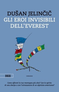 Dušan Jelinčič - Gli eroi invisibili dell'Everest.