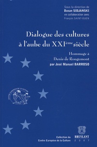 Dusan Sidjanski et François Saint-Ouen - Dialogue des cultures à l'aube du XXIe siècle.