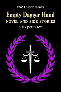 Empty Dagger Hand: Novel and Side Stories (The Three Lands)